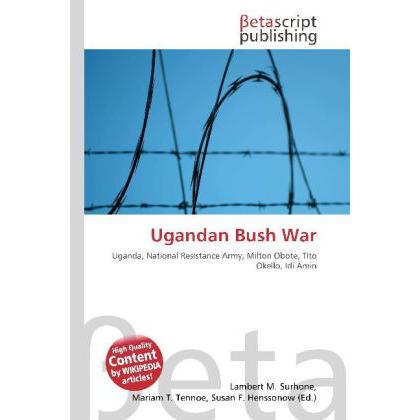 Ugandan Bush War, Fachbücher von Susan F. Marseken, Miriam T. Timpledon, Lambert M. Surhone