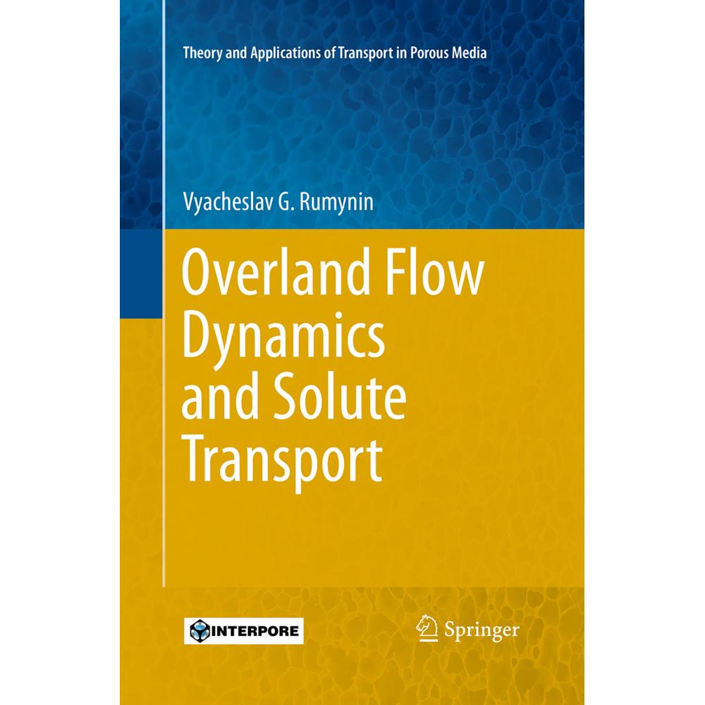 Overland Flow Dynamics and Solute Transport, Fachbücher von Vyacheslav G. Rumynin