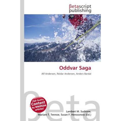 Oddvar Saga, Ratgeber von Lambert M. Surhone, Mariam T. Tennoe, Susan F. Henssonow