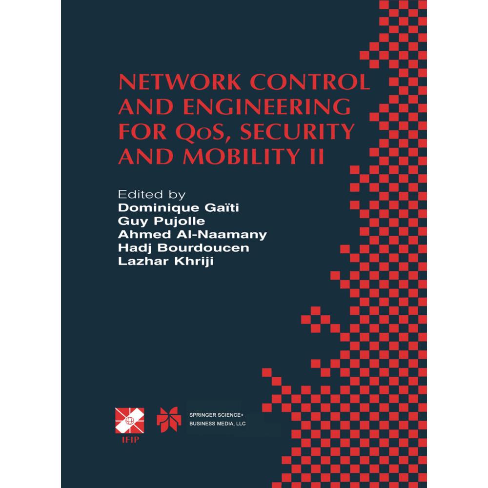 Network Control and Engineering for QoS, Security and Mobility, Fachbücher von Dominique Gaïti, Nadia Boukhatem