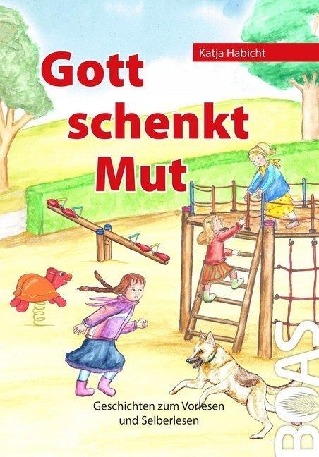 Produktbild Gott schenkt Mut (Deutsch, Katja Habicht, 2015)