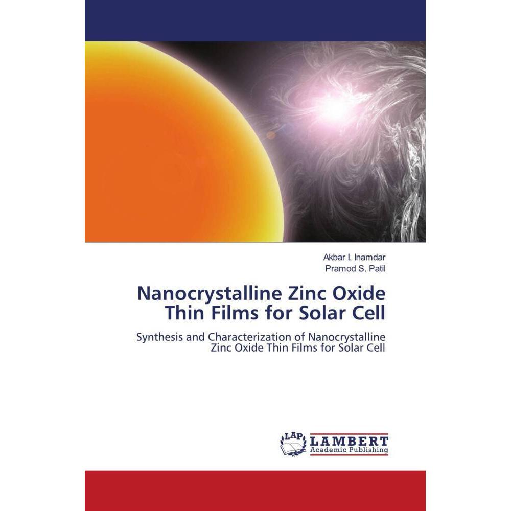 Nanocrystalline Zinc Oxide Thin Films for Solar Cell, Fachbücher von Pramod S. Patil, Akbar I. Inamdar