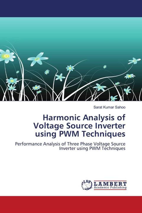 Actual product image Harmonic Analysis of Voltage Source Inverter using PWM Techniques (German, Sarat Kumar Sahoo, 2012)