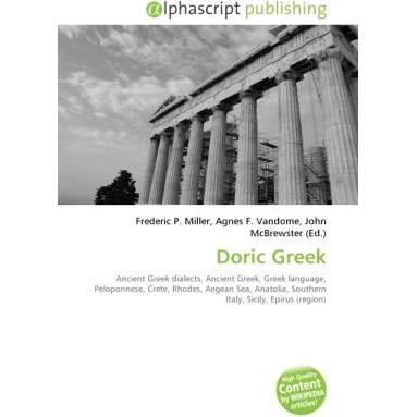 Doric Greek, Fachbücher von Agnes F. Vandome, Frederic P. Miller, John McBrewster
