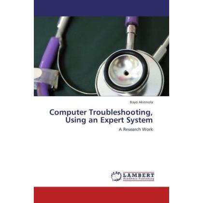 Computer Troubleshooting, Using an Expert System, Fachbücher von Bayo Akinnola