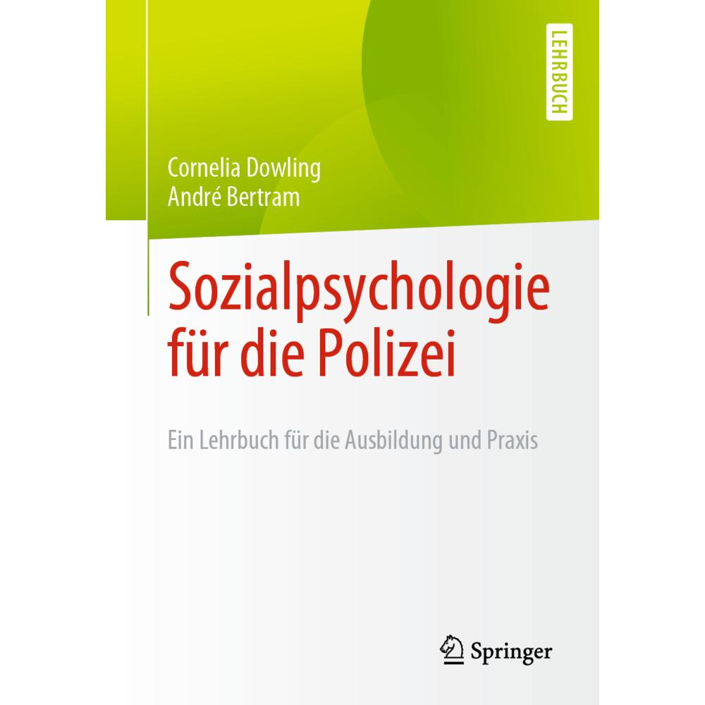 Sozialpsychologie für die Polizei, Fachbücher von Cornelia Dowling, André Bertram
