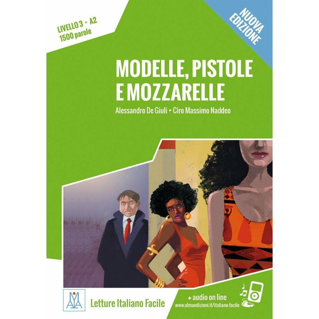 Modelle, pistole e mozzarelle A2. Livello 3. Nuova Edizione. Letture + audio on line, Schulbücher von Ciro Massimo Nadde...
