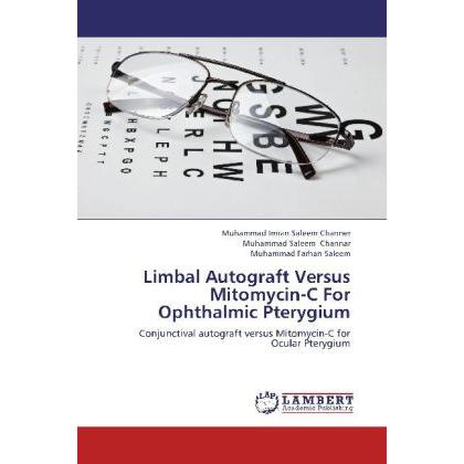 Limbal Autograft Versus Mitomycin-C For Ophthalmic Pterygium, Fachbücher