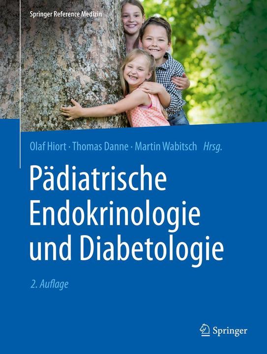 Pädiatrische Endokrinologie und Diabetologie (Deutsch, Thomas Danne, Martin Wabitsch, Olaf Hiort, 2019)
