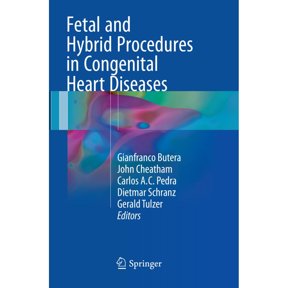 Fetal and Hybrid Procedures in Congenital Heart Diseases, Fachbücher von Gerald Tulzer, Carlos AC Pedra, John Cheatham, ...