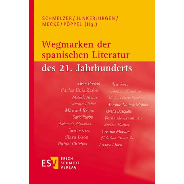 Wegmarken der spanischen Literatur des 21. Jahrhunderts, Fachbücher von Hubert Pöppel, Dagmar Schmelzer, Ralf Junkerjürg...