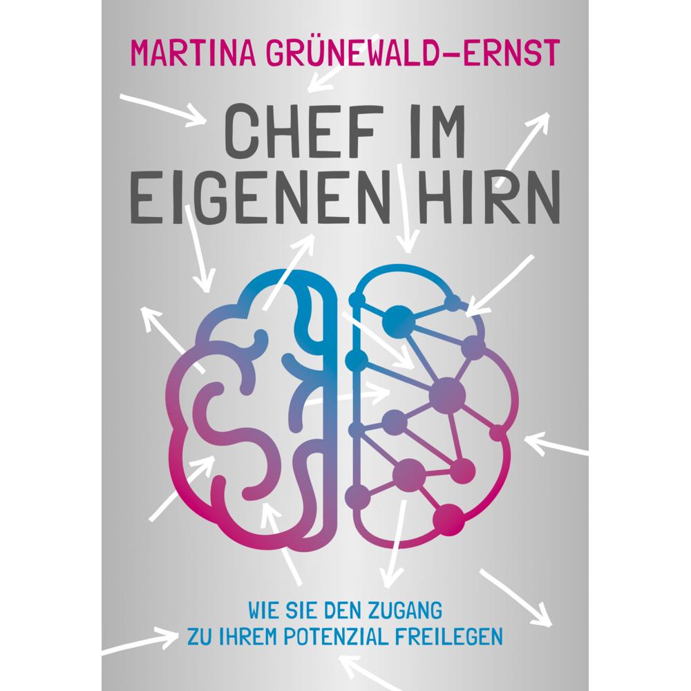Chef im eigenen Hirn, Ratgeber von Martina Grünewald-Ernst