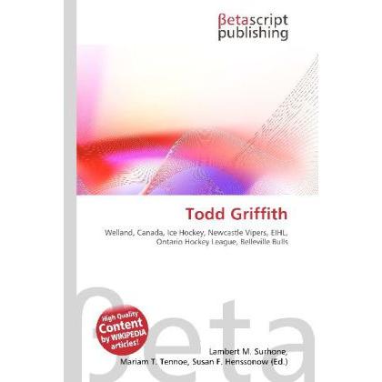 Thumbnail - Todd Griffith, Ratgeber von Lambert M. Surhone, Mariam T. Tennoe, Susan F. Henssonow