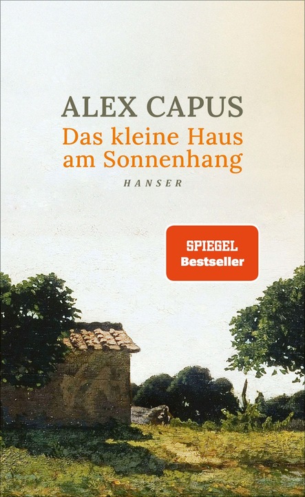 Actual product image Das kleine Haus am Sonnenhang (German, Alex Capus, 2024)