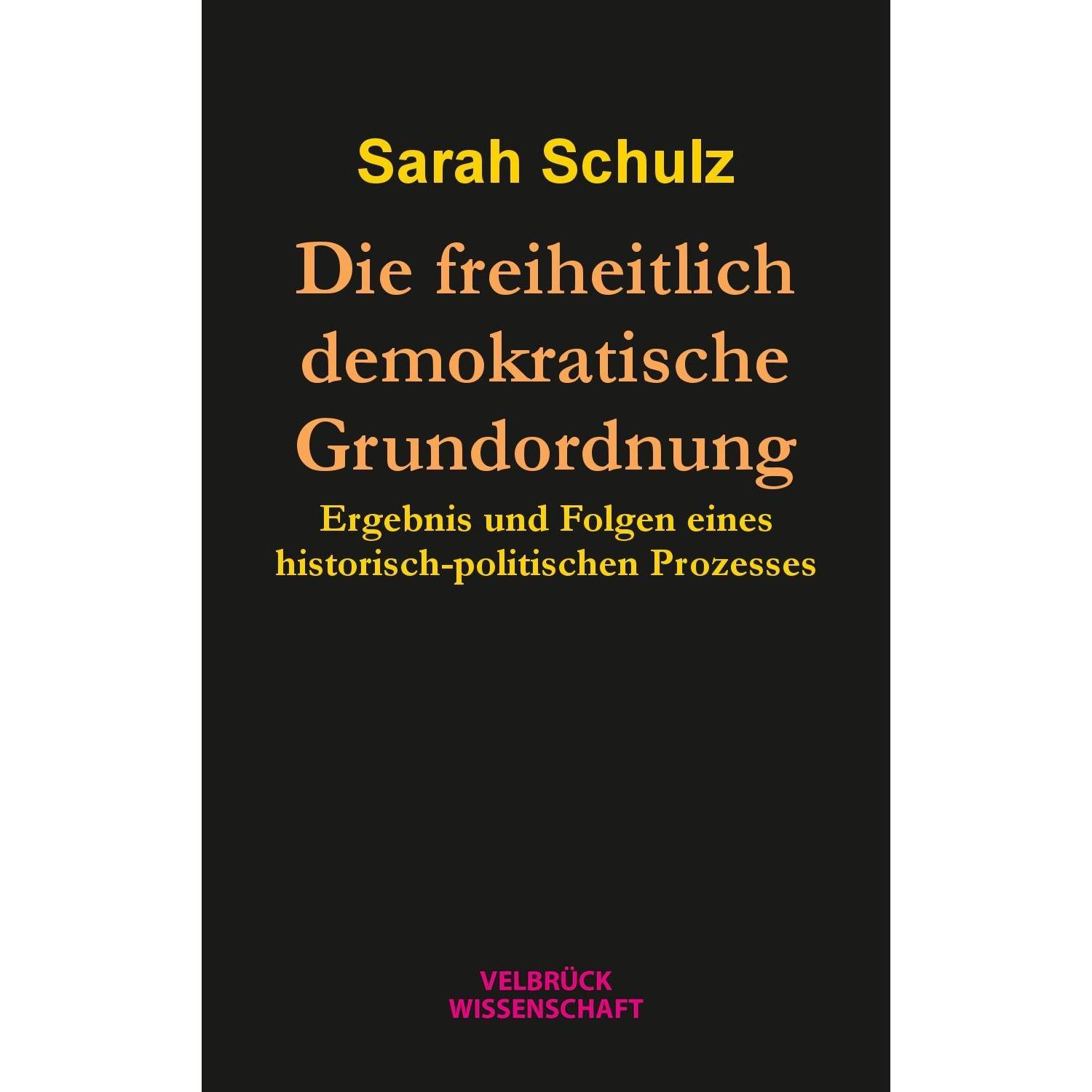 Die freiheitlich demokratische Grundordnung, Fachbücher von Sarah Schulz