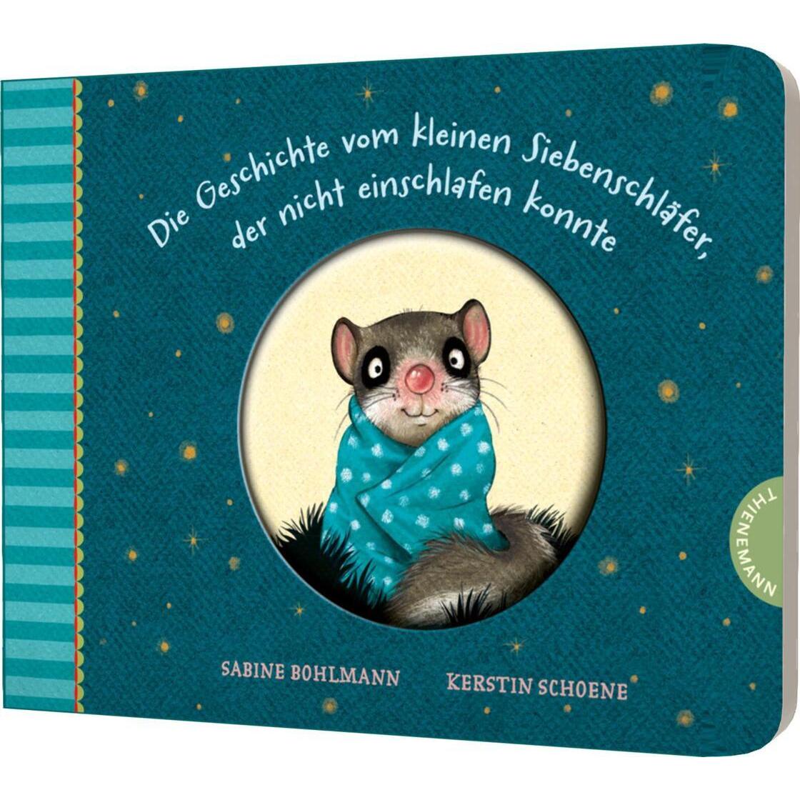 Die Geschichte vom kleinen Siebenschläfer, der nicht einschlafen konnte, Kinderbücher von Kerstin Schoene, Sabine Bohlma...