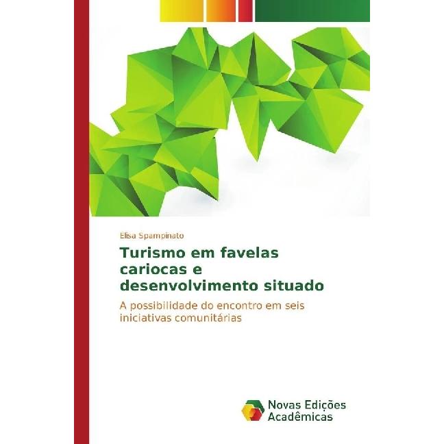 Turismo em favelas cariocas e desenvolvimento situado, Fachbücher von Elisa Spampinato