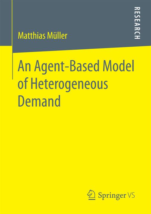 Produktbild An Agent-Based Model of Heterogeneous Demand (Englisch, Matthias Müller, 2017)
