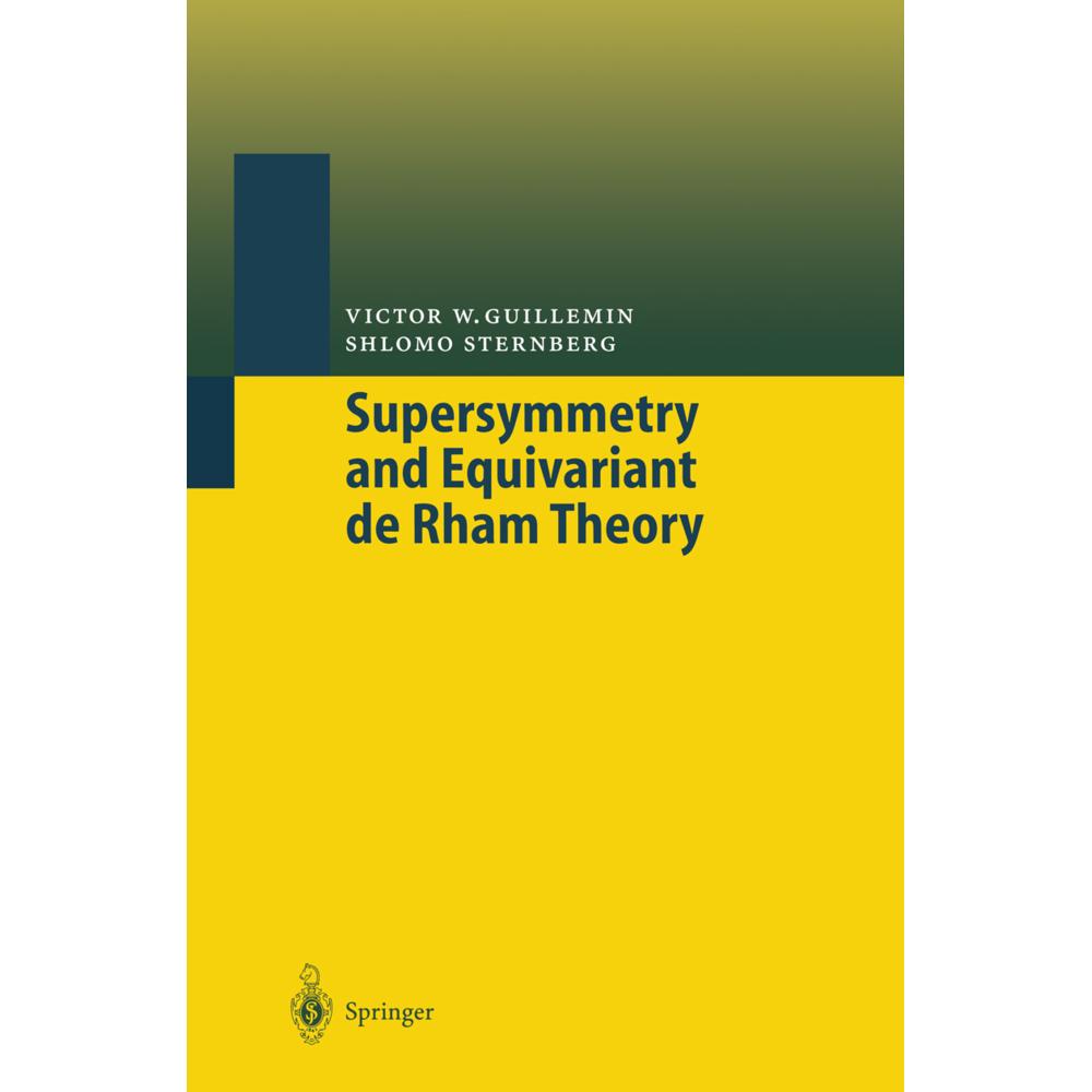 Supersymmetry and Equivariant de Rham Theory, Fachbücher von Shlomo Sternberg, Victor W. Guillemin