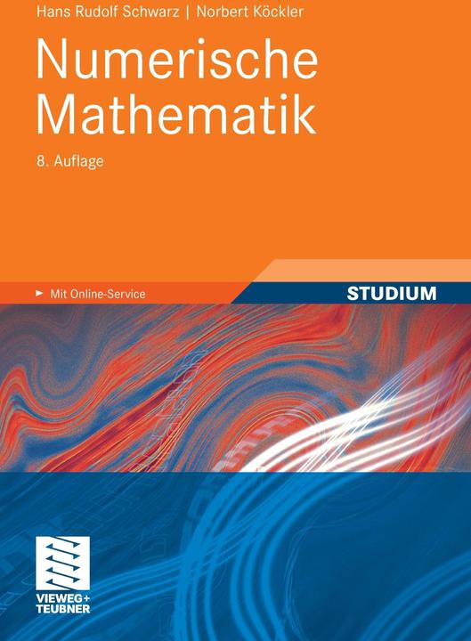 Produktbild Numerische Mathematik (Deutsch, Hans-Rudolf Schwarz, Norbert Köckler, 2011)