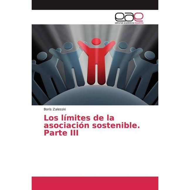 Los límites de la asociación sostenible. Parte III, Fachbücher von Boris Zalesski