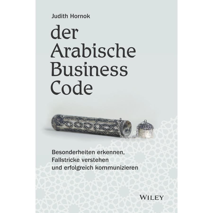 Der arabische Business Code, Fachbücher von Judith Hornok