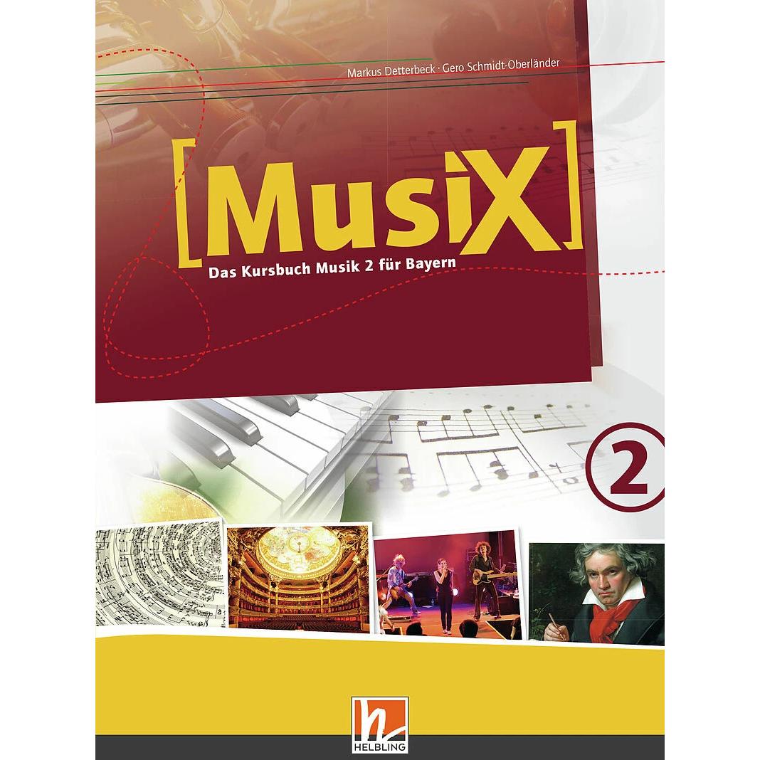 MusiX 2. Schülerband. Ausgabe BG (Bayern Gym Lehrplan Plus), Schulbücher von Markus Detterbeck, Gero Schmidt-Oberländer