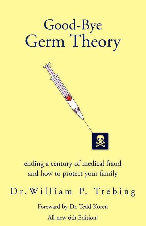 Actual product image Good-Bye Germ Theory (English, William P. Trebing, 2006)