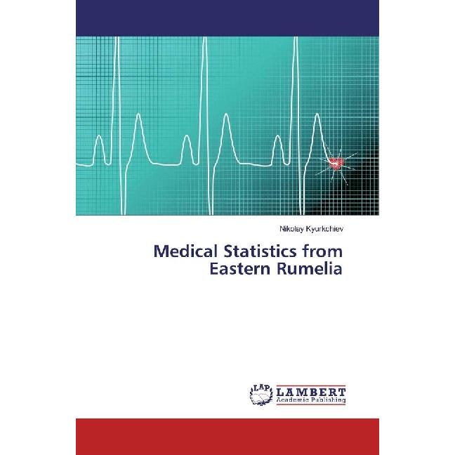 Medical Statistics from Eastern Rumelia, Fachbücher von Nikolay Kyurkchiev