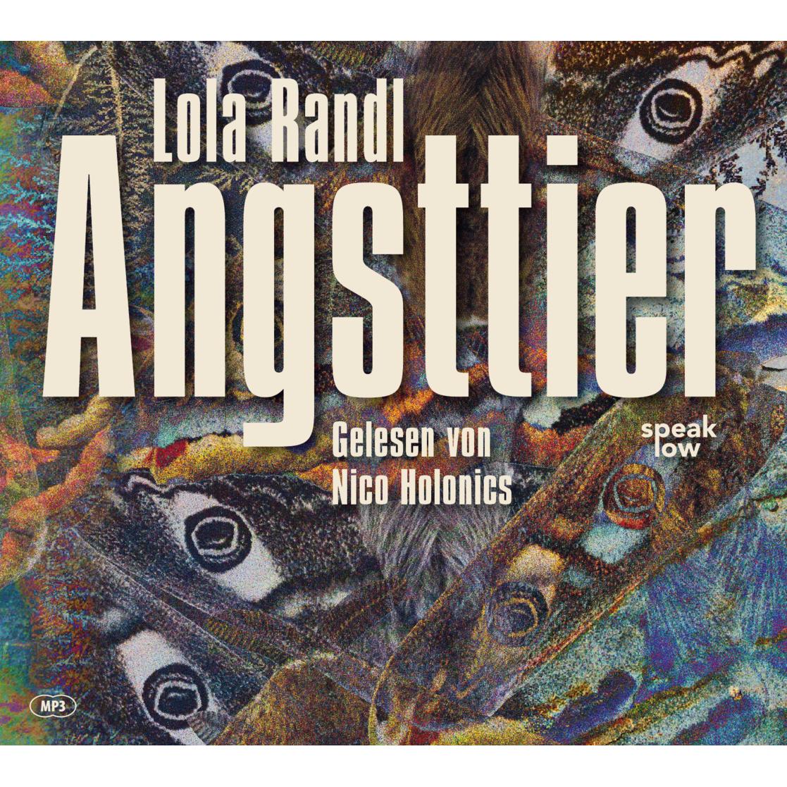 Randl:Angsttier, Hörbücher von Lola Randl