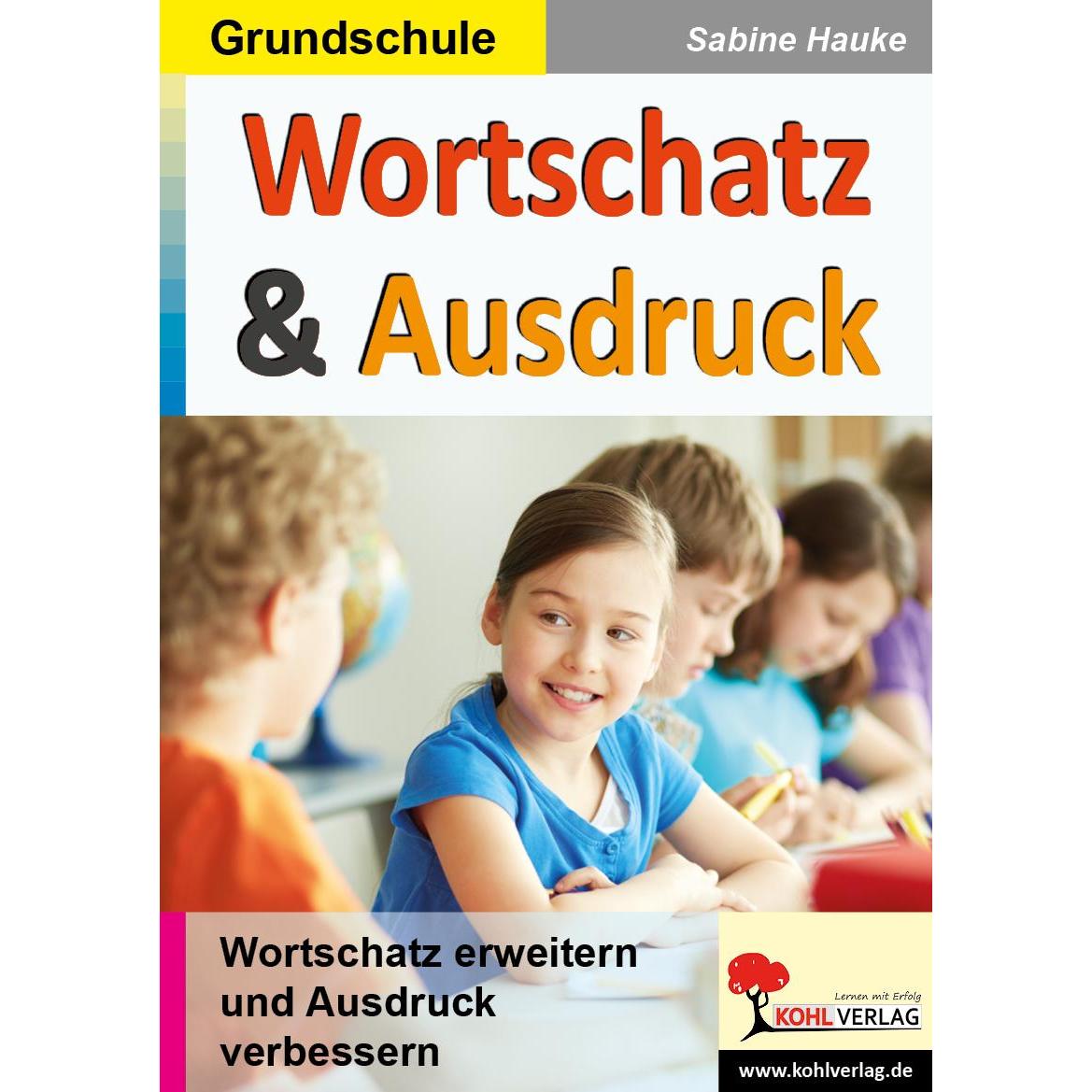 Wortschatz & Ausdruck / Klasse 3-4, Schulbücher von Sabine Hauke