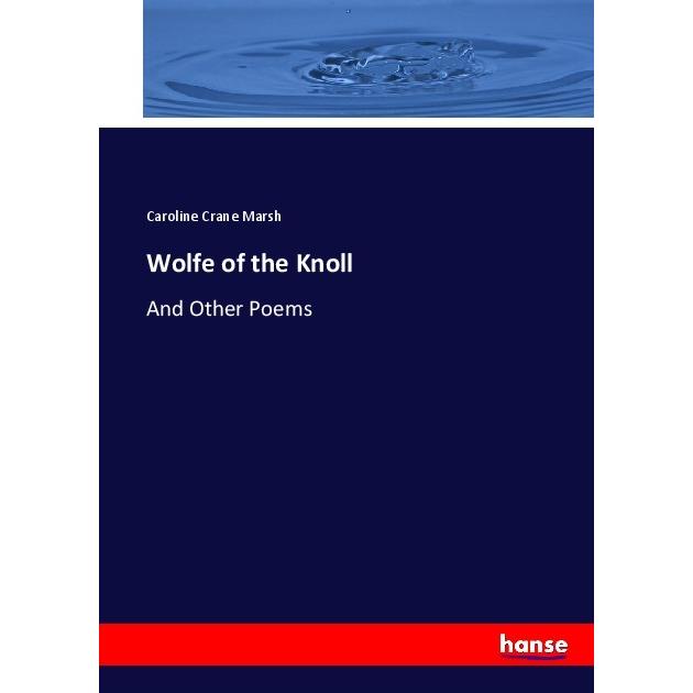Wolfe of the Knoll, Fachbücher von Caroline Crane Marsh