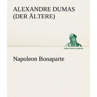 Napoleon Bonaparte, Belletristik von Alexandre, der Ältere Dumas