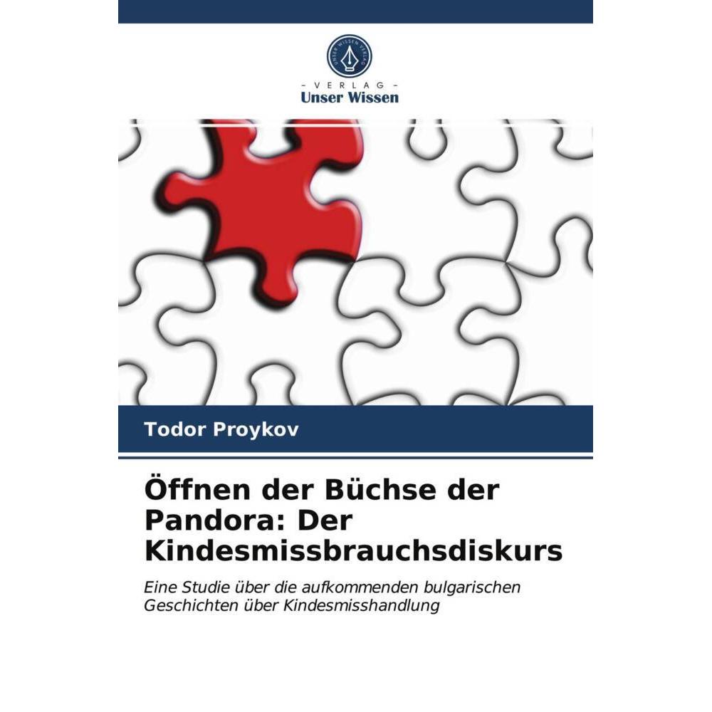 Öffnen der Büchse der Pandora: Der Kindesmissbrauchsdiskurs, Fachbücher von Todor Proykov