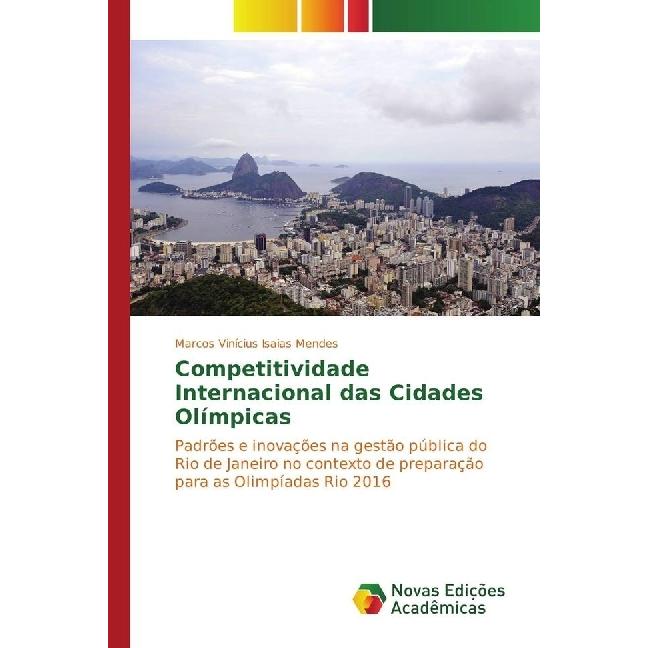 Competitividade Internacional das Cidades Olímpicas, Fachbücher von Marcos Vinícius Isaias Mendes