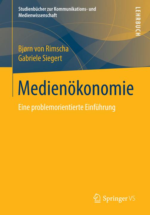 Produktbild Medienökonomie (Deutsch, Björn von Rimscha, Gabriele Siegert, 2014)