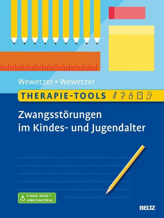 Produktbild Therapie-Tools Zwangsstörungen im Kindes- und Jugendalter (Deutsch, Christoph Wewetzer, Gunilla Wewetzer, 2017)