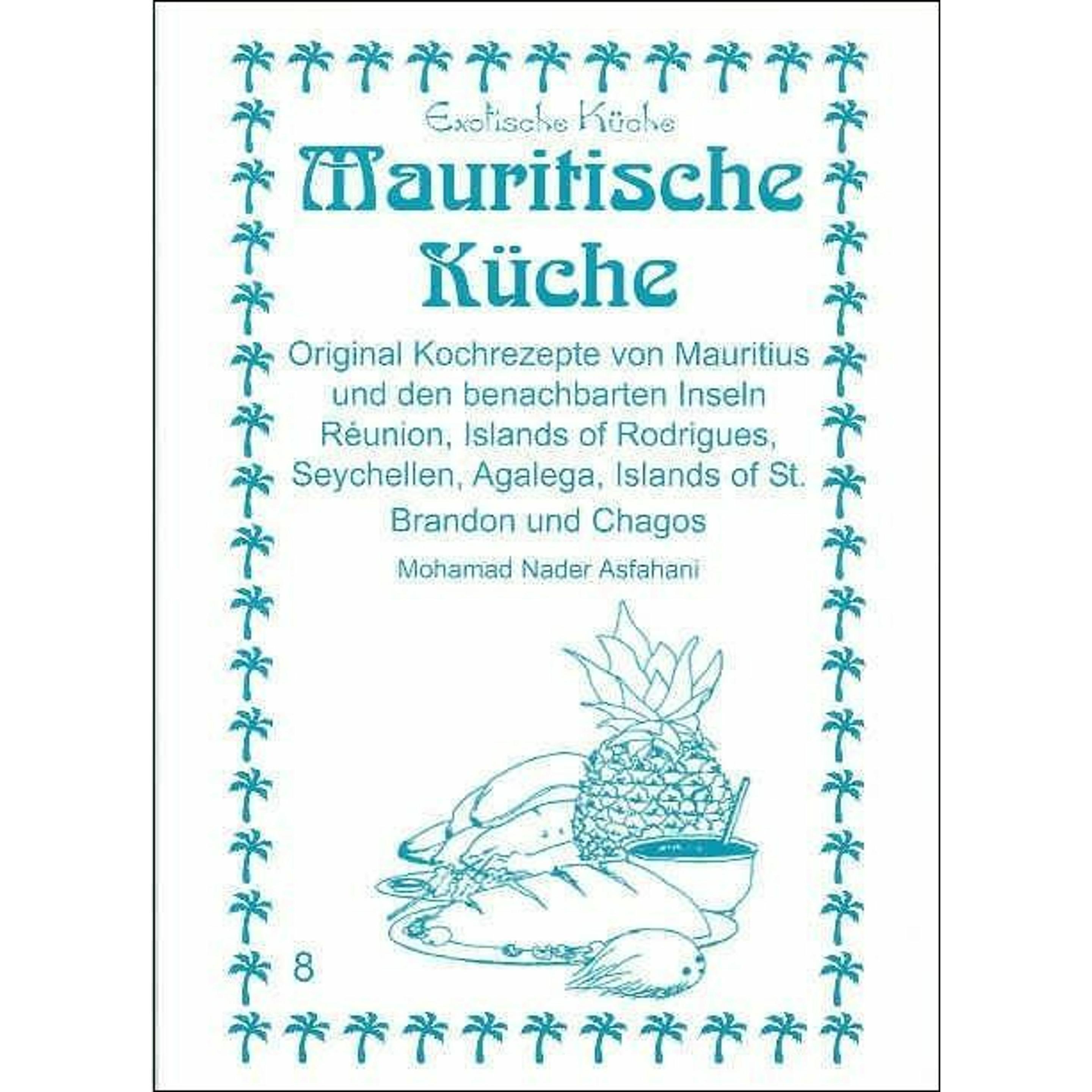Mauritische Küche, Ratgeber von Mohamad Nader Asfahani, Nader Asfahani