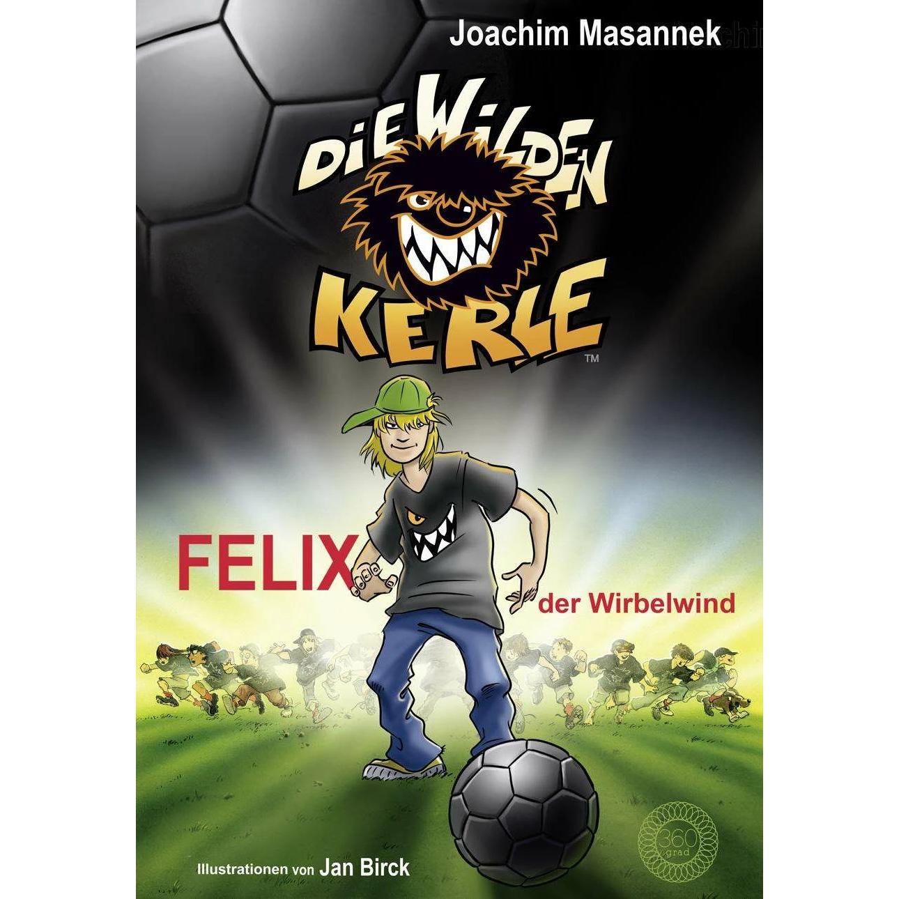 Die Wilden Kerle (Bd. 2), Kinderbücher von Jan Birck, Joachim Masannek