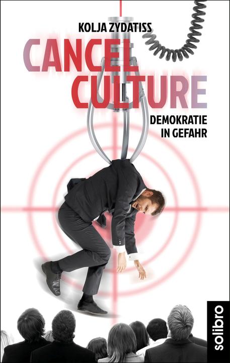 Actual product image Cancel Culture (German, Kolja Zydatiss, 2021)