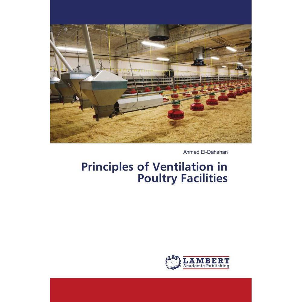 Principles of Ventilation in Poultry Facilities, Fachbücher von Ahmed El-Dahshan
