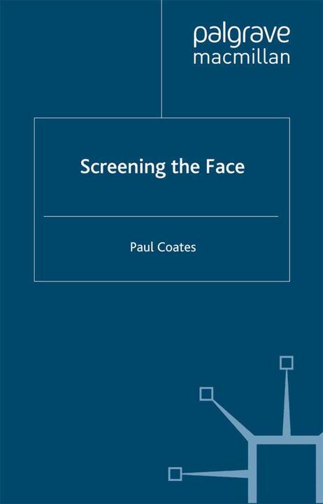 Produktbild Screening the Face (P. Coates, 2012)