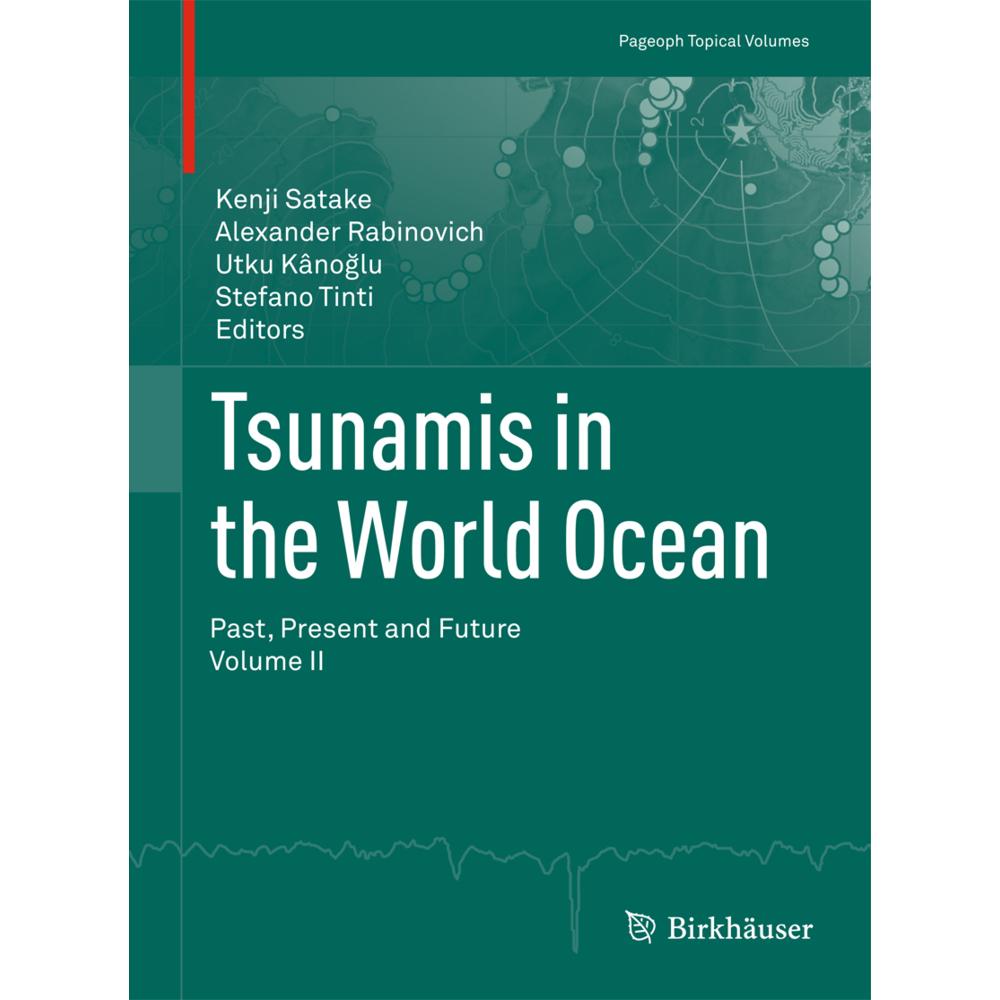 Tsunamis in the World Ocean, Fachbücher von Kenji Satake, Utku Kânoglu, Stefano Tinti, Alexander Rabinovich