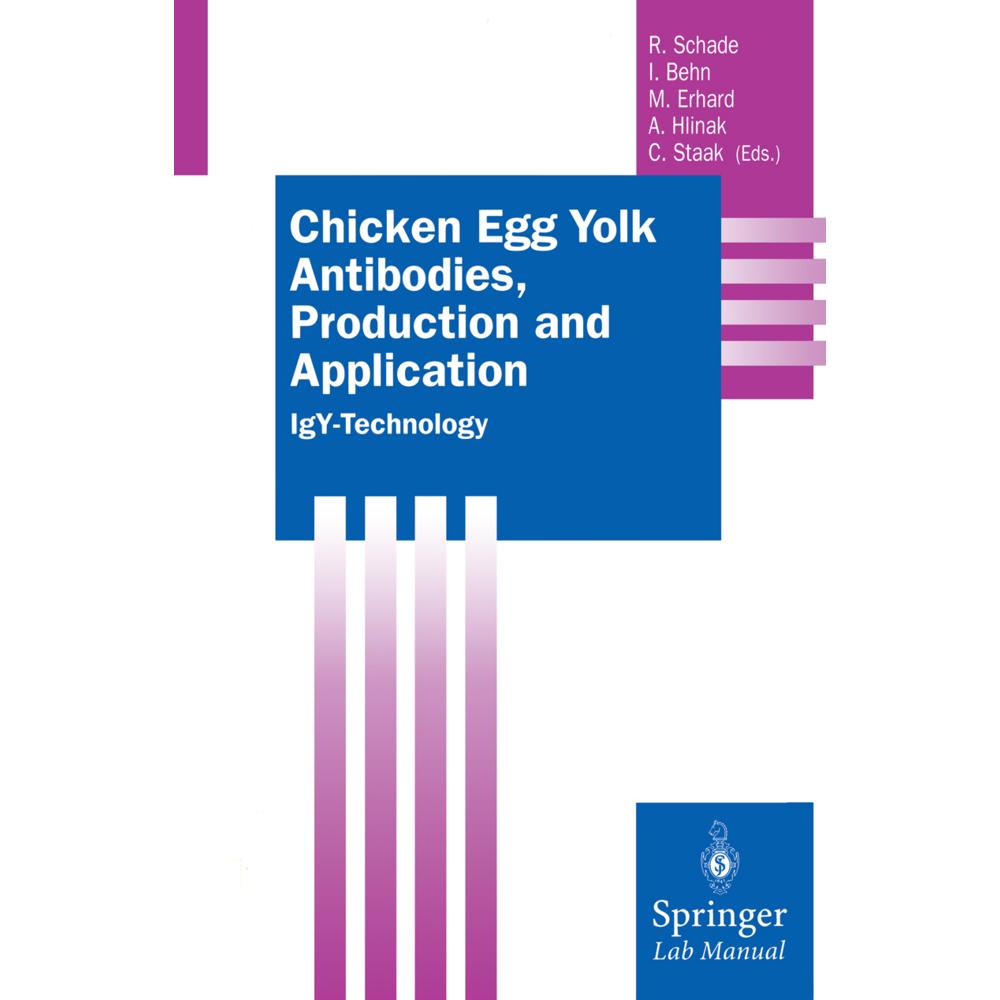 Chicken Egg Yolk Antibodies, Production and Application, Fachbücher von Rüdiger Schade, Michael Erhard, Andreas Hlinak, ...