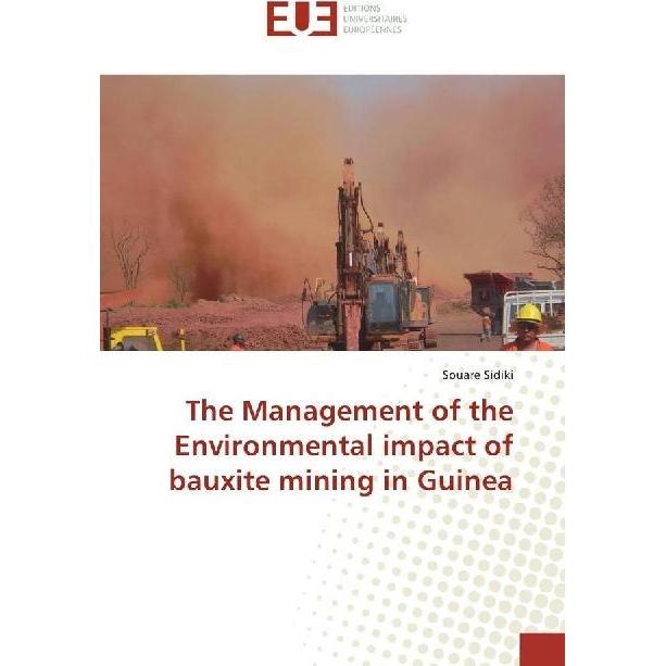The Management of the Environmental impact of bauxite mining in Guinea, Fachbücher von Souare Sidiki
