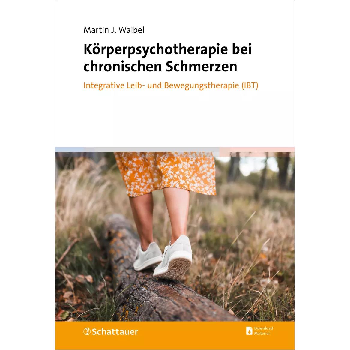 Körperpsychotherapie bei chronischen Schmerzen, Fachbücher von Martin J. Waibel