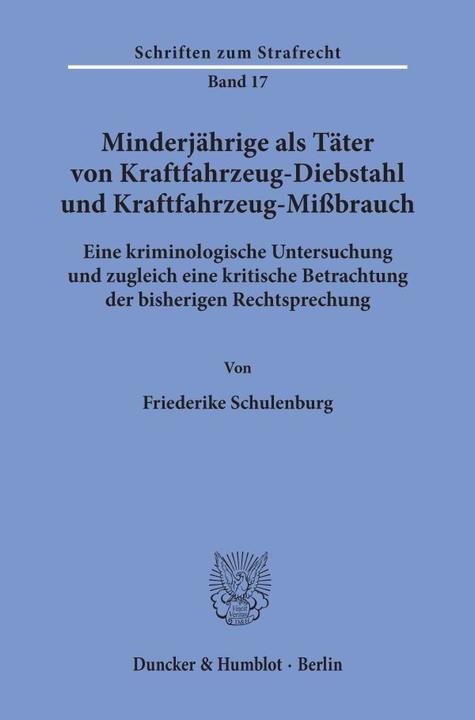 Produktbild Minderjährige als Täter von Kraftfahrzeug-Diebstahl und Kraftfahrzeug-Missbrauch. (Deutsch, Friederike Schulenburg, 1973)
