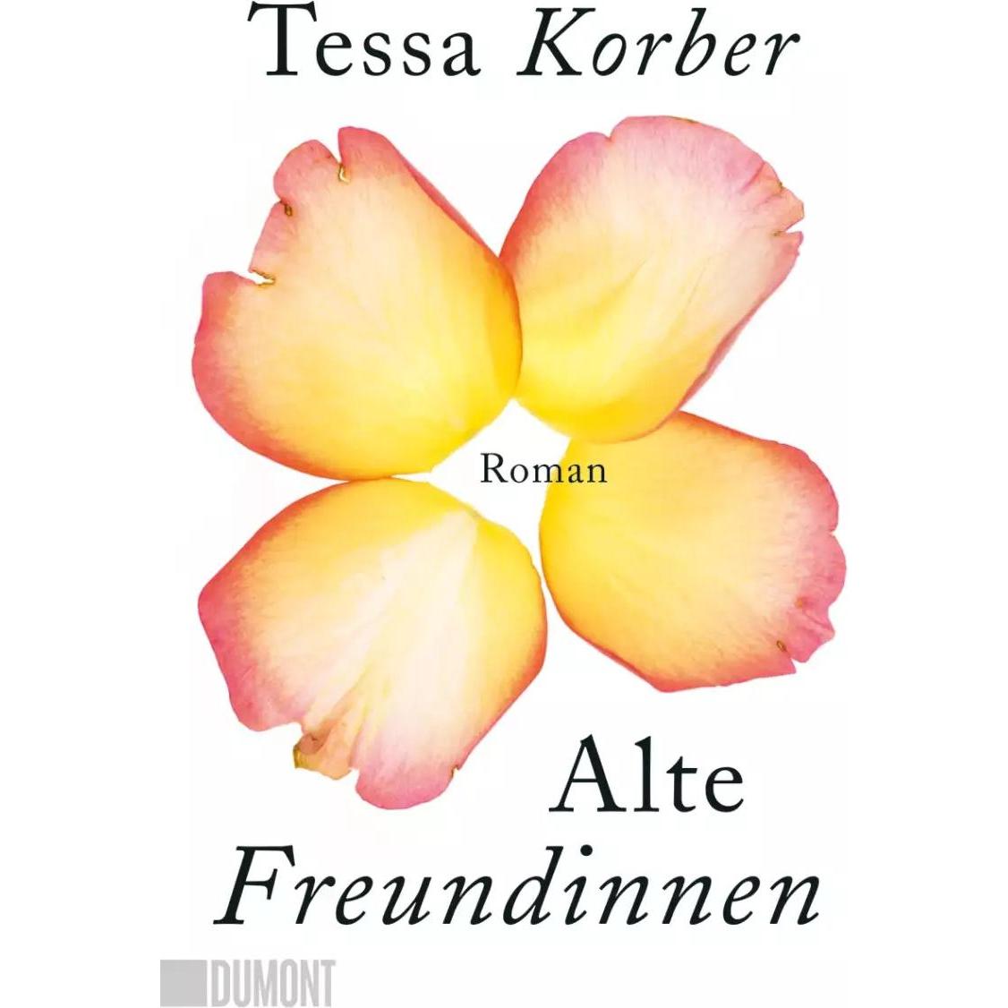 Alte Freundinnen, Belletristik von Tessa Korber