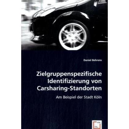 Zielgruppenspezifische Identifizierung von Carsharing-Standorten, Fachbücher