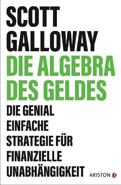 Actual product image Ariston Die Algebra des Geldes (German, Bernhard Schmid, Scott Galloway, 2024)